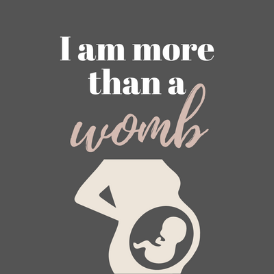 I am more than a womb